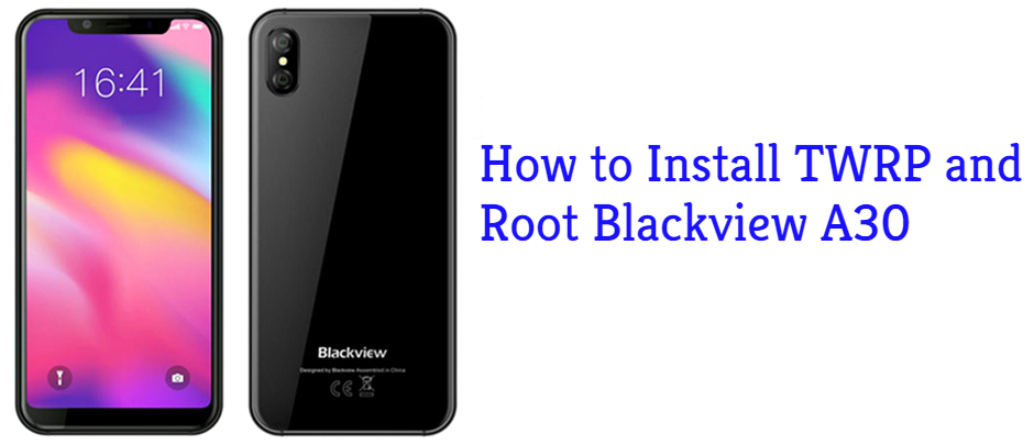 How To Root Blackview A30 and Install TWRP Recovery
