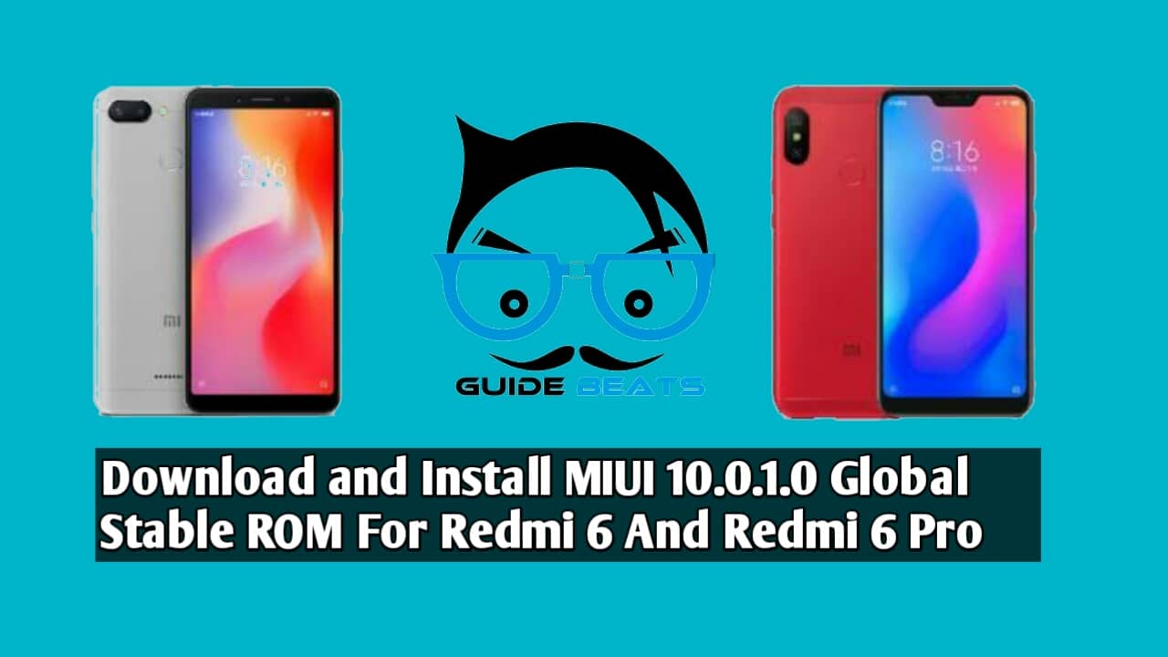 Download and Install MIUI 10.0.1.0 Global Stable ROM for Redmi 6 Pro