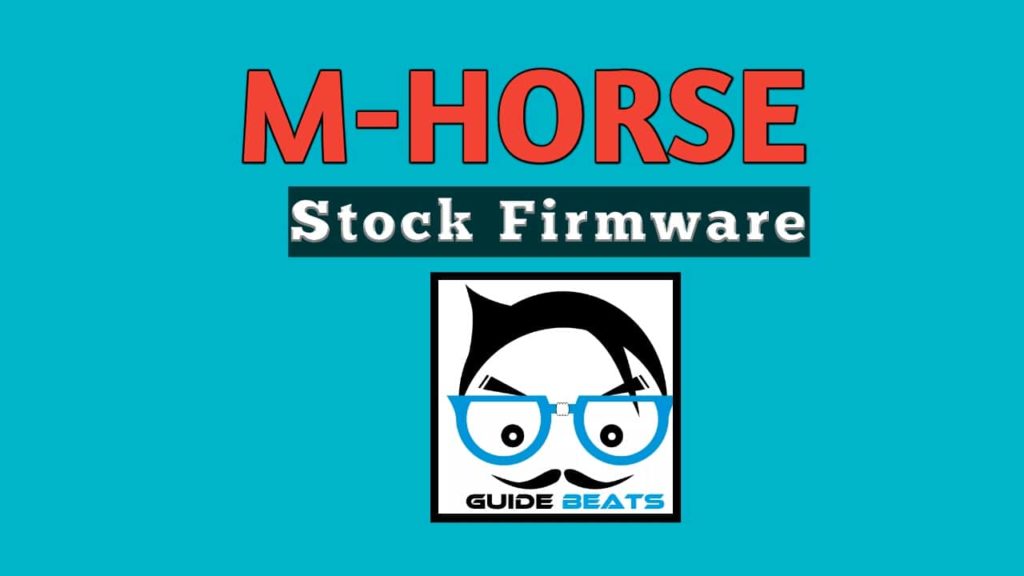 Download and Install Official Stock Firmware Flash File For M-Horse F11