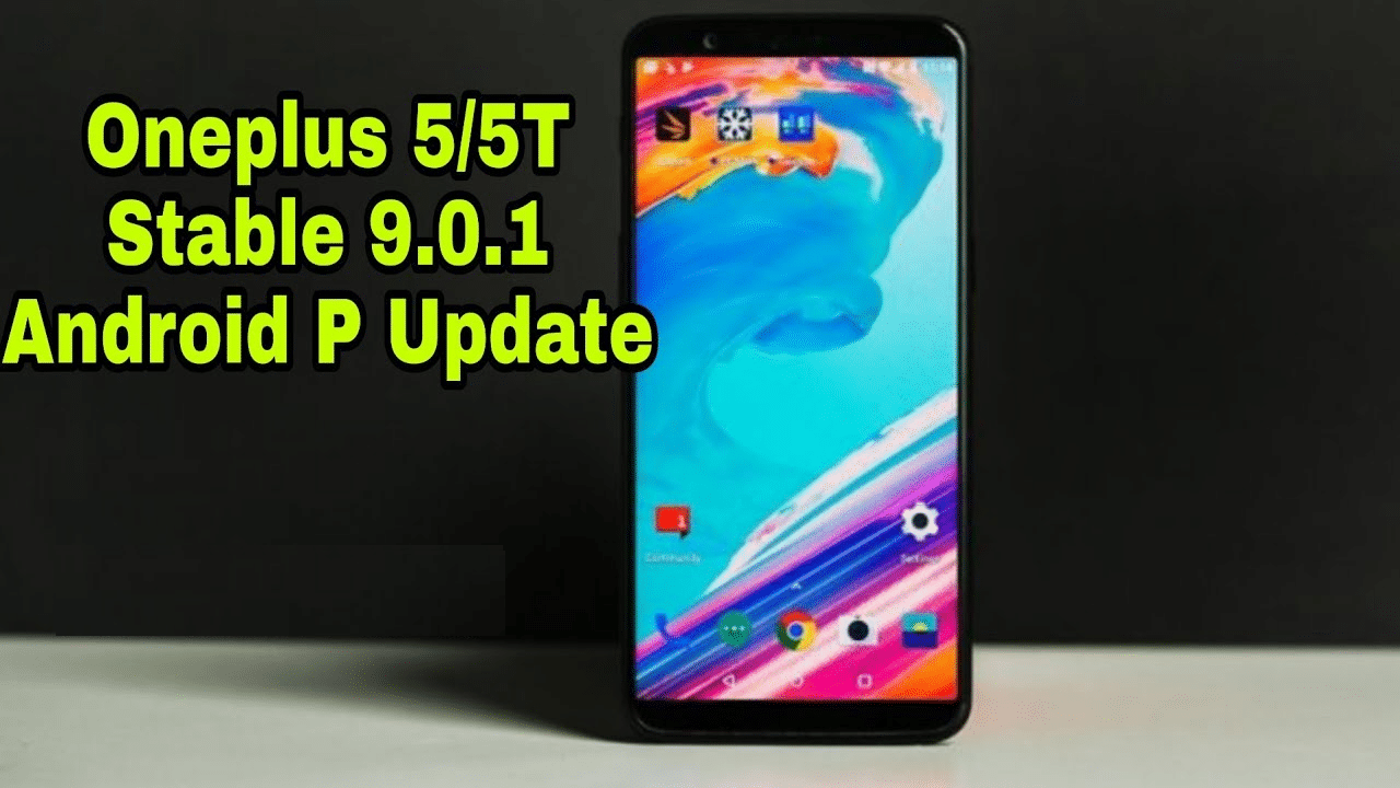Install OxygenOS 9.0.1 Update For OnePlus 5/5T